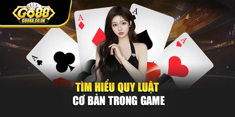Tìm hiểu quy luật cơ bản trong game